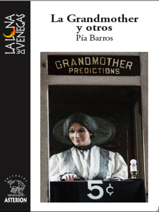 Title details for La grandmother y otros by Pía Barros - Available